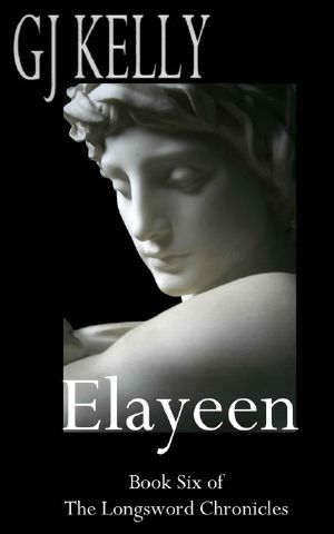 [The Longsword Chronicles 06] • Elayeen